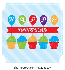 Colored background with text, cupcakes and balloons for a birthday