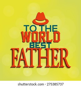 Colored background with text for father's day. Vector illustration