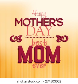 Colored background with text for mother's day. Vector illustration