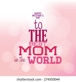 Colored background with text for mother's day. Vector illustration