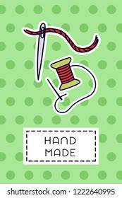 Colored badge with tailor stuff: needles and thread. "Hand made" sign on simple background. Simple knit / crochet emblem design. Doodle hand draw art. Wool handmade shop logo or tag for masters.
