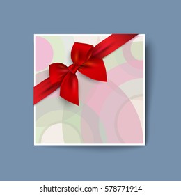 Colored card with realistic red bow. Template for greeting card for Valentine day  Christmas, New Year, birthday and anniversary. Vector illustration.