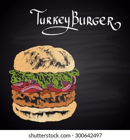   Colored chalk drawn illustration of turkey burger with text. Burger menu theme.