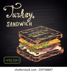 Colored chalk painted Turkey sandwich. Fast Food menu theme.