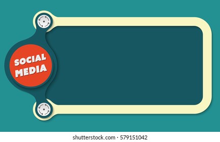 Colored frame for text and the words social media