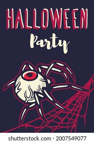 Colored halloween party invitation, banner, poster or postcard with scary horrible spider web, horrible eyeball and horror eyes illustrations for october holiday design