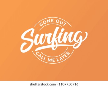 It's a colored hand drawn vector design about surfing and fun