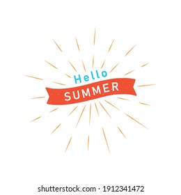 Colored illustration of ribbon, text, rays on a white background. Vector illustration in vintage style for emblem, label, print. Hello summer.