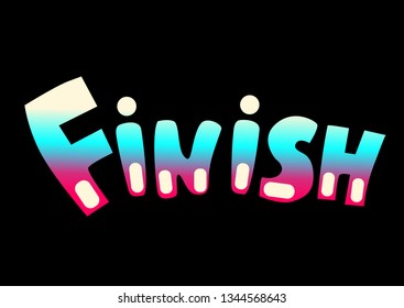 Colored inscription finish. Black background