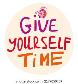 Colored lettering sticker with an inspirational quote. Vector design illustration for web and print. 