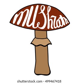 Colored Mushroom graphic drawing trace with art lettering. Vector illustration