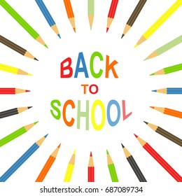 Colored pencils round with text in the center Back to school white background. Vector illustration