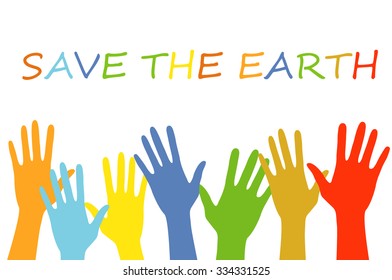 colored people hand under the slogan ``Save the Earth`` on white background, vector