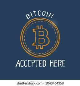 Colored poster for a cafe is taken bitcoin here painted chalk on a black board. Drawing with living material.
