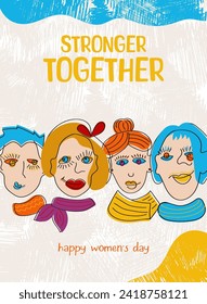 Colored poster with text Stronger Together. Hand drawn characters in funny cartoon style on beige background. Devoted to International Womans Day, 8 March. Vector illustration.