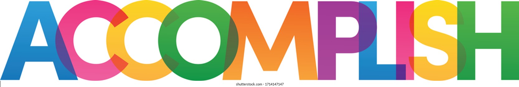 Colored rainbow text. The word Accomplish. Vector banner. Corporate concept. Gradient Text. Transparency Letters