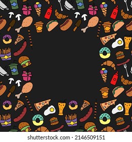 Colored seamless fast food pattern with place for text.Doodle vector with fast food icons on black background.Vintage fast food illustration, sweet elements background for your project, menu,cafe shop