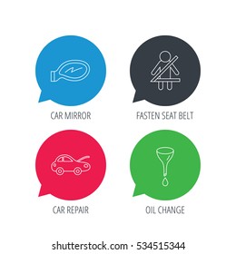 Colored speech bubbles. Car mirror repair, oil change and seat belt icons. Fasten seat belt linear sign. Flat web buttons with linear icons. Vector