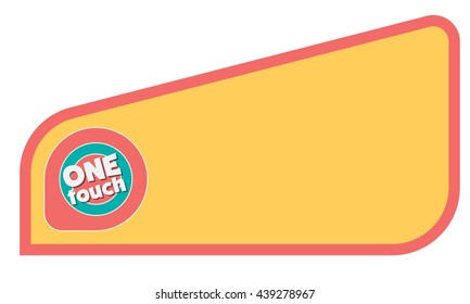 Colored text frame for your text and icon with the words one touch