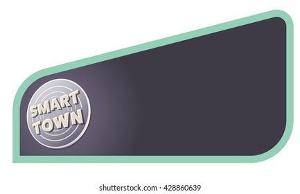 Colored text frame for your text and smart town icon