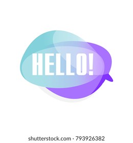 Colored transparent speech bubble with text Hello . Blue and purple cloud with greeting message. Vector design for chat, mobile app or messenger sticker