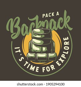 Colored travel emblem of a backpack for camping design or t-shirt print with bag for traveler