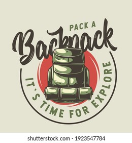 Colored travel emblem of a backpack for camping design or t-shirt print with bag for traveler