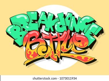 Colored Vector Breakdance Battle Illustration In Graffiti Style For Poster, Flyer, Banner Or Stickers.