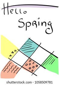 Colored Vector illustration of an agricultural field broken into squares. The inscription written by hand - Hello spring.