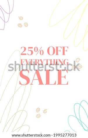 Colored vector illustration of a banner for discount 25 off everything. Lines in the form of plant motifs, flower petals and dots. Poster, advertisement, flyer can be used to promote goods and