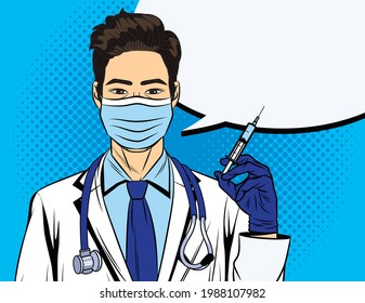 Colored Vector Illustration In Pop Art Style. The Doctor Holds A Syringe In His Hand. The Doctor Gives A Flu Shot. Vaccination Poster. A Medical Worker In A White Coat With A Stethoscope And Mask.