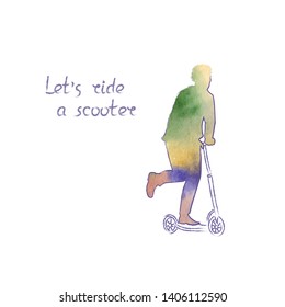 Colored vector poster with a bright silhouette of a man riding a scooter. Lettering. Lets ride a scooter. Sport and leisure activity concept.
