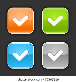 Colored web buttons with check sign. Glossy rounded square shapes with shadow on gray. 10 eps