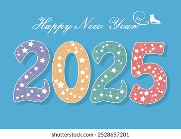 A colorful 2025 adorned with white stars and outlined in pure white. The Happy New Year text glides gracefully, resembling a skater's mark on pristine ice. This vector illustration embodies the spirit
