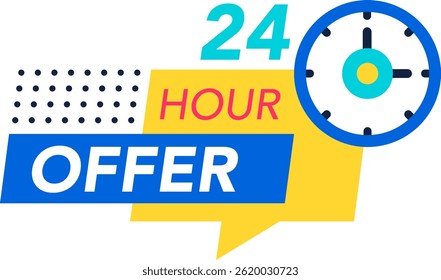 Colorful 24 hour offer promotional banner featuring a clock and speech bubble highlights a limited time marketing campaign, creating urgency for customers to take advantage of special deals