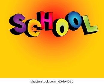 Colorful 3D cartoon text SCHOOL on colorful background