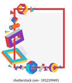 Colorful 3D shapes vector frame isolated on white background, bright positive dimensional design elements, boxes and cylinders and other shapes simple stylish border.
