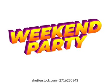 Farbiges 3D-Textdesign mit den Worten Weekend Party in leuchtenden Orange- und Lilatönen, geeignet für Event-Aktionen oder Social Media.