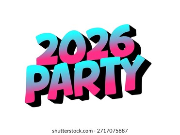 Colorido diseño de texto 3D con las palabras 2026 PARTY en vibrantes tonos rosa y azul con un efecto de sombra.
