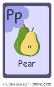 Colorful abc education flash card, Letter P - pear, whole and half. Alphabet vector illustration with food, fruits and vegetables. School, study, learning concept.