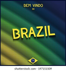 Colorful abstract background of dots with shimmering colors and 3D inscription - Welcome to Brazil. Vector eps 10