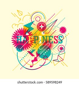 Colorido estilo abstracto de fondo 'felicidad', con composición hecha de varios objetos de formas y tipografía. Ilustración vectorial.