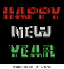 Colorful abstract text vector design with 'Happy New Year' message in red, green and white stripes symbolizes celebration and joy for the coming year.