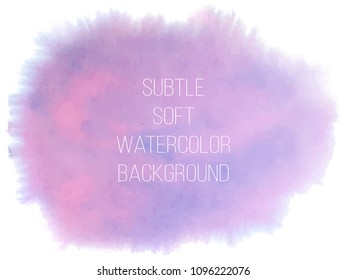 Colorful abstract vector background. Soft pink, violet and blue watercolor stain, splash. Watercolor painting.