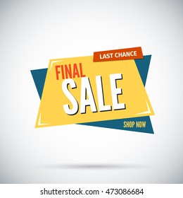 Colorful advertising final sale banner. Last chance. Shop now. Vector illustration.