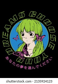 Colorful anime girl with slogan Translation: "Choose your dreams" vector print design for tee and poster