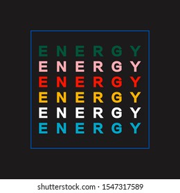 Colorful asnd trendy typo play in wording “ ENERGY” vector in the blue square line  ,Design for fashion,fabric,web,wallpaper,wrapping,and all graphic type on black background color