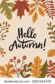 Colorful autumn card with lettering Hello autumn! handwritten text surrounded by various autumn leaves.