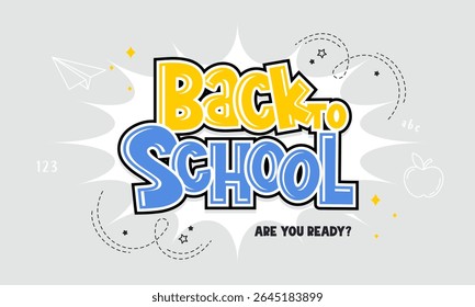 Colorful Back to School Banner for Kids and Students Featuring Playful Typography, School Supplies, and Education Themed Elements. Perfect for Posters, Social Media, Websites, and Classroom Decoration