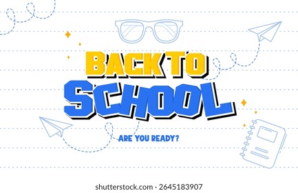 Colorful Back to School Banner for Kids and Students Featuring Playful Typography, School Supplies, and Education Themed Elements. Perfect for Posters, Social Media, Websites, and Classroom Decoration